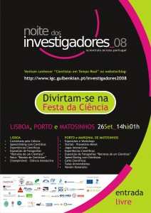Cartaz da Noite dos Investigadores 2008 (clicar para aumentar) Cartaz da Noite dos Investigadores 2008 (clicar para aumentar)
