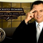 jose_luis_de_jesus_miranda_jesucristo_hombre